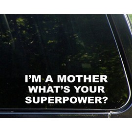 Sign Depot I'm a Mother What's Your Superpower? 9 Inches