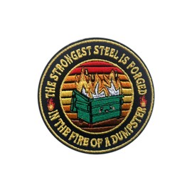 Zolawe The Strongest Steel is Forged in The Fire of a Dumpster Patch, 3 Inches Sew On Iron On Patches Embroidery Patches for Clothes Backpacks Hats Jeans Bags, Funny DIY Iron On Patch for Boys Girls
