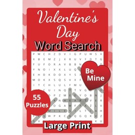 Valentines' Day: Hugs and Kisses Word Search: A Fun and Romantic Puzzle Book for Valentine’s Day with 55 Love-Themed Word Searches for Kids, Adults, and Seniors
