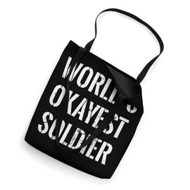 World's Okayest Soldier Military Armed Forces Humor Tote Bag