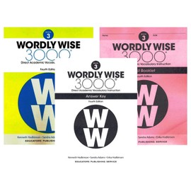 Wordly Wise 3000® 4th Edition Grade 3 SET -- Student Book, Test Booklet and Answer Key (Direct Academic Vocabulary Instruction)