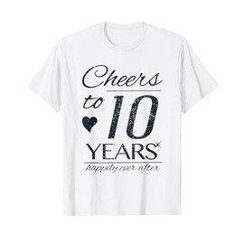 Cheers To 10 Years Married Couples 10th Wedding Anniversary T-Shirt