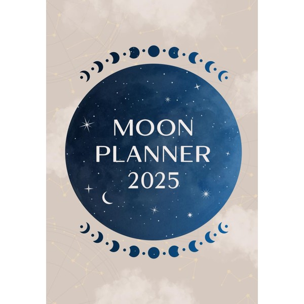 Moon Planner 2025: Astrology Lunar Agenda with Moon Phases &