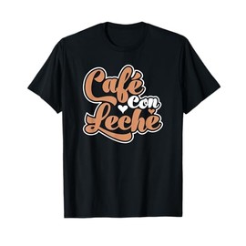 Cute Cafe Con Leche Heart Design T-Shirt