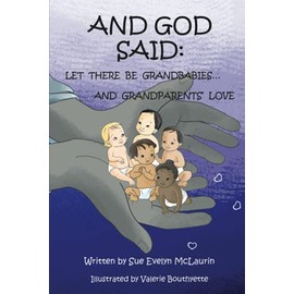 And God Said: Let There Be Grandbabies...And Grandparents' Love