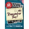 Remember This?: People, Things and Events from 1965 to the