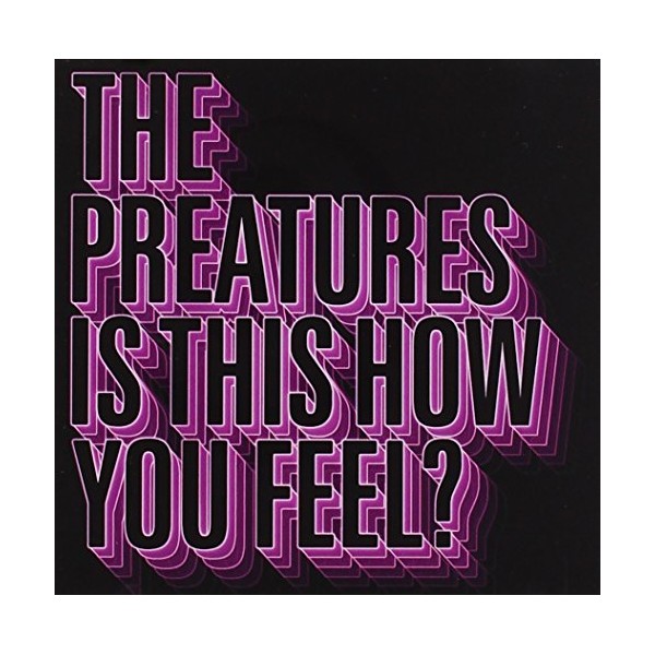 Is This How You Feel? by Preatures [Audio CD]