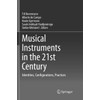 Musical Instruments in the 21st Century: Identities, Configurations, Practices