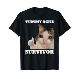 Tummy Ache Survivor Funny Meme Cat Men Women T-Shirt