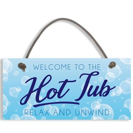 WELCOME TO THE HOT TUB Shabby Chic Outdoor Sign Plaque for the Hot Tub Funny Rude #1520