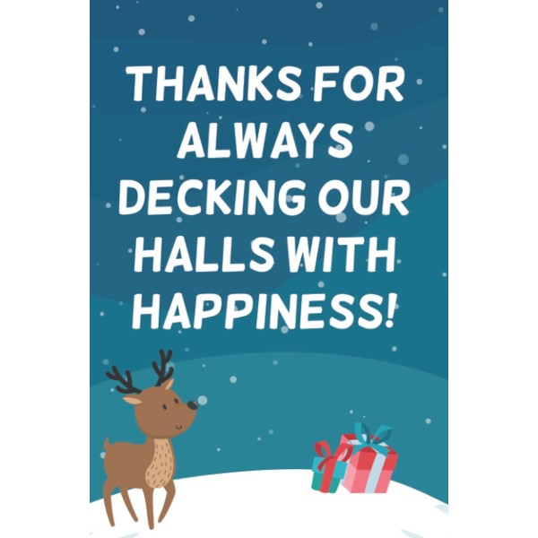 Thanks for always decking our halls with happiness! CHRISTMAS MESSAGES