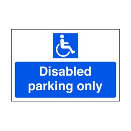 Disabled parking only - parking sign - disable signage- 3mm Aluminum Dibond for indoor/outdoor usage (300mm x 200mm) 7m Viewing Distance.