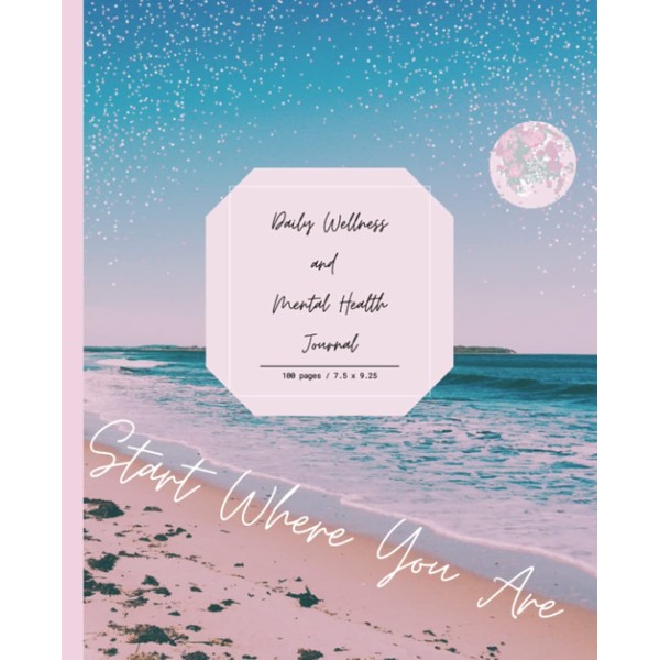 Start Where You Are: A Daily Wellness and Mental Health