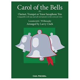 Carol of the Bells for Clarinet, Trumpet or Tenor Saxophone Trio