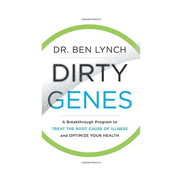 [By Ben Lynch ND.] Dirty Genes: A Breakthrough Program to Treat the Root Cause of Illness and Optimize Your Health (Hardcover)【2018】by Ben Lynch ND. (Author) (Hardcover)