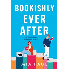 Bookishly Ever After: a laugh-out-loud enemies to lovers bookshop romcom perfect for fall 2024 reading