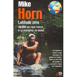 Latitude zéro 40000 km pour partir à la rencontre du monde