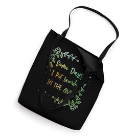 Put Laundry in Oven Mom Nerd Mother Weird Funny Tote Bag