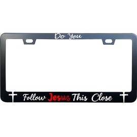 DQHCustomPro Do You Follow Jesus This Close License Plate Frame for US/CA Standard, 6x12 inch Stainless Steel Car License Plate Holder for SUV, Truck
