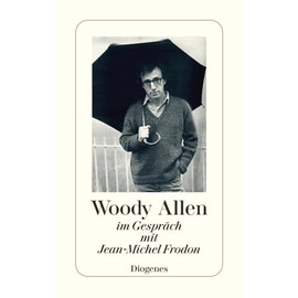Woody Allen: im Gespräch mit Jean-Michel Frodon (detebe)