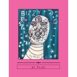 Bizzy In Space: The Adventures Of Bizzy The Bee In Space