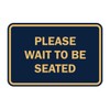 Signs ByLITA Classic Framed Please Wait to Be Seated Sign
