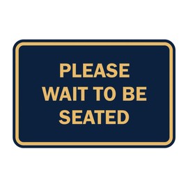 Signs ByLITA Classic Framed Please Wait to Be Seated Sign (Navy Blue/Gold) - Large 1 Pack