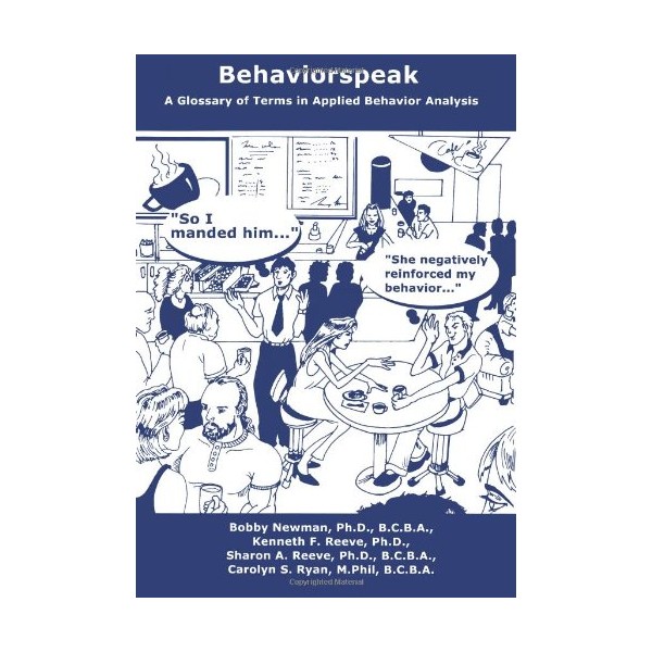 Behaviorspeak: A Glossary of Terms in Applied Behavior Analysis