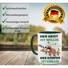 Kaffeetasse mit Lustigem Spruch Der Geist ist willig- der Körper