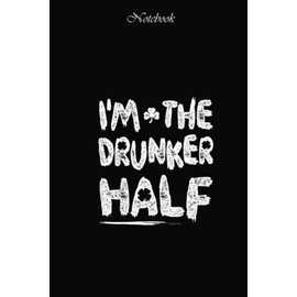 I'm The Drunker Half St Patricks Day Irish Men Women Gifts Notebook: Notebook for Women & Men 6 X 9 inch,110 pages Diary St Patrick's Day Leprechaun Shamrock