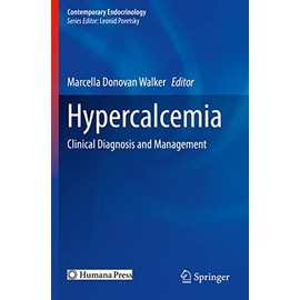 Hypercalcemia: Clinical Diagnosis and Management (Contemporary Endocrinology)