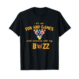Es ist alles Spaß und Spiele, bis jemand meinen Buzz 8-Ball tötet T-Shirt