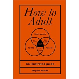 How to Adult