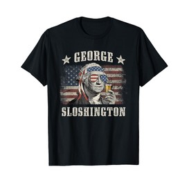 George Sloshington 4th of July Party Washington Funny T-Shirt