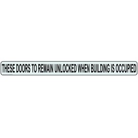 ComplianceSigns.com These Doors To Remain Unlocked When Building Is Occupied Label Decal, 24x2 in. Clear Vinyl