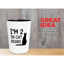 Cat Lover Birthday Shot Glass 1.5oz - 2 in cat - Cute Kitten Lovers Pet Owner Maine Coon Persian Siamese Fur Feline Meow Veterinarian