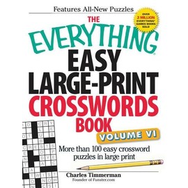 The Everything Easy Large-Print Crosswords Book, Volume VI: More Than 100 Easy Crossword Puzzles in Large Print