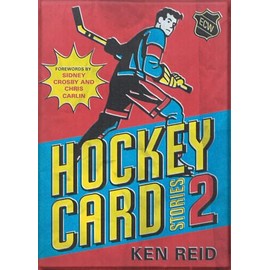 Hockey Card Stories 2: 59 More True Tales from Your Favourite Players (2)