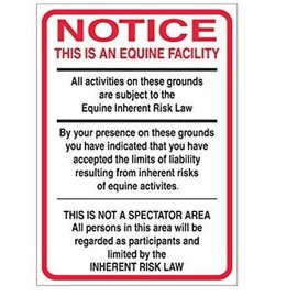 The Sign Studio - 10” x 14” Dibond Aluminum Sign – “Notice This is an Equine Facility” Equine Inherent Risk Law – Inherent Risk Law