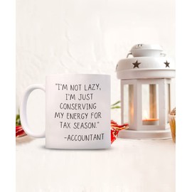 Accounting gag gift Accountant gifts Accountant gag gift "I'm not lazy, I'm just conserving my energy for tax season."
