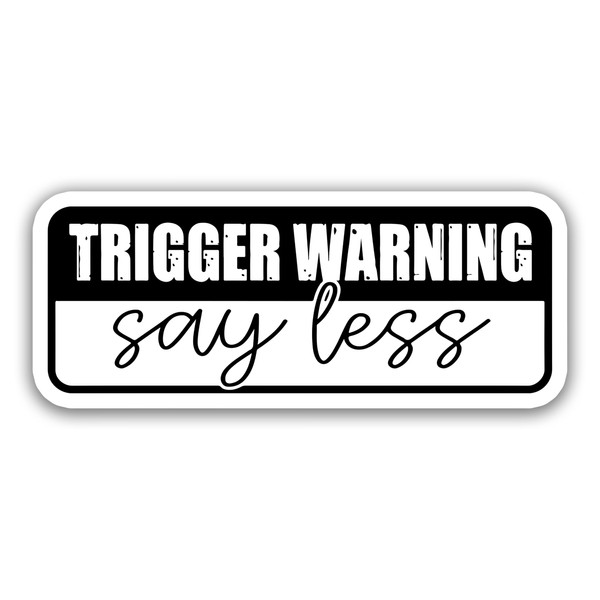 STICKYAME (3pcs) Trigger Warning Stickers, Say Less Stickers, Water Assistant