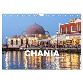 Kreta - Chania (Wall Calendar 2026 DIN A4 Landscape), CALVENDO Monthly Calendar: The Wonderful Old Town of Chania on the Island of Crete, Greece (CALVENDO Places)