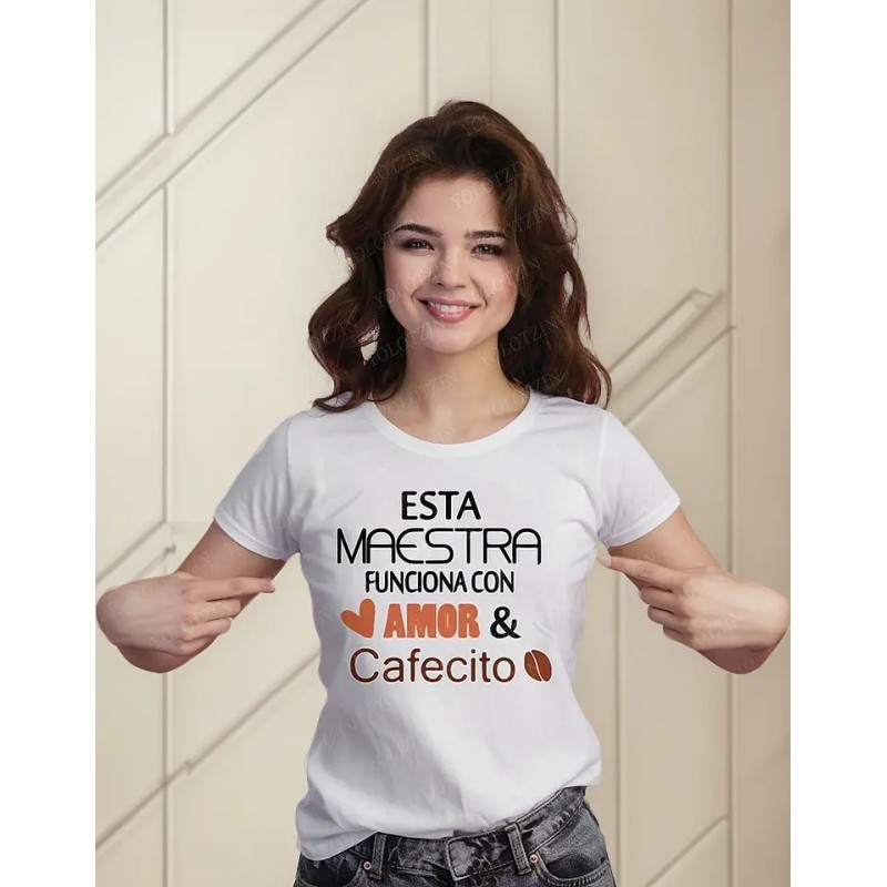 Playera Día Del Maestro, Maestra Funciona Con Amor Cafecito