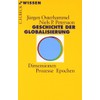 Geschichte der Globalisierung: Dimensionen, Prozesse, Epochen (Beck'sche Reihe)