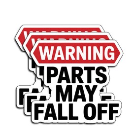 (3Pcs) Warning Parts May Fall Off Stickers Funny Sarcastic Quote Humor Motivational Inspirational Gifts Waterproof Vinyl Decals for Kindle Water Bottle Bumper Car Hard Hat Phone Laptop 3x2.8