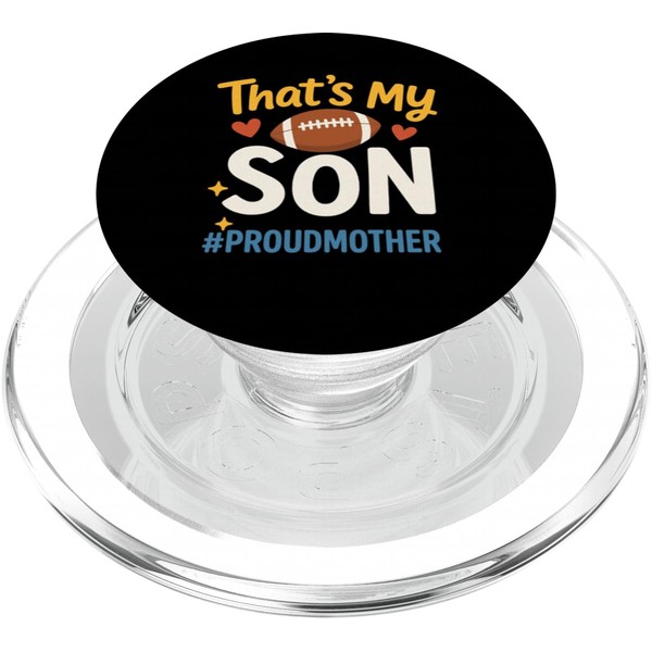That's My Son Football Mom Game Day Mother Support PopSockets