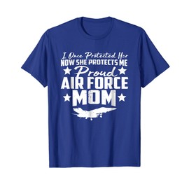 Proud AIR FORCE MOM Shirt - SHE PROTECTS ME Tshirt Gifts T-Shirt
