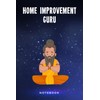 Home Improvement Guru Notebook: Customized Lined Journal Gift For Somebody