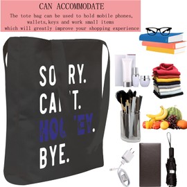 POFULL Hockey Player Gift Sorry Can't Hockey Bye Tote Bag Hockey Lover Gift Hockey Sports Gift (Sorry Can't Hockey CA Tote Bag)