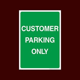 Customer Parking only Plastic Sign with 4 Pre-Drilled Holes (P9) - No Parking, Private Property, Visitor, Customer, Car Park, Reserved